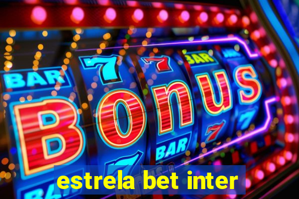 estrela bet inter